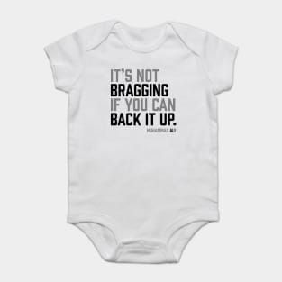 It's not bragging if you can back it up. Muhammad Ali Baby Bodysuit